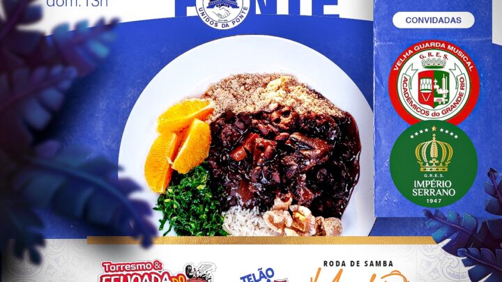 Unidos da Ponte promove feijoada com Império Serrano e Velha Guarda Musical da Grande Rio neste domingo