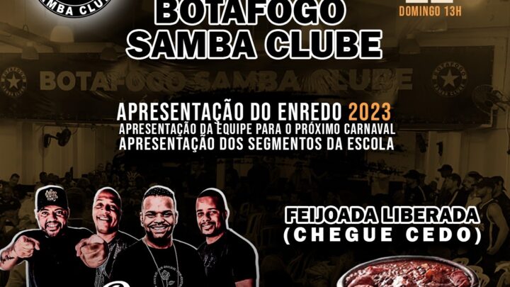 Em feijoada, Botafogo Samba Clube apresenta o seu enredo para 2023 no próximo domingo