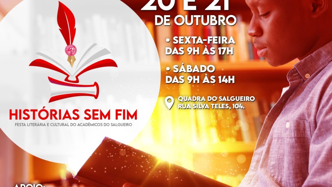 HISTÓRIAS SEM FIM: ACADÊMICOS DO SALGUEIRO PROMOVE FESTA LITERÁRIA E CULTURAL PARA ESTUDANTES DA GRANDE TIJUCA