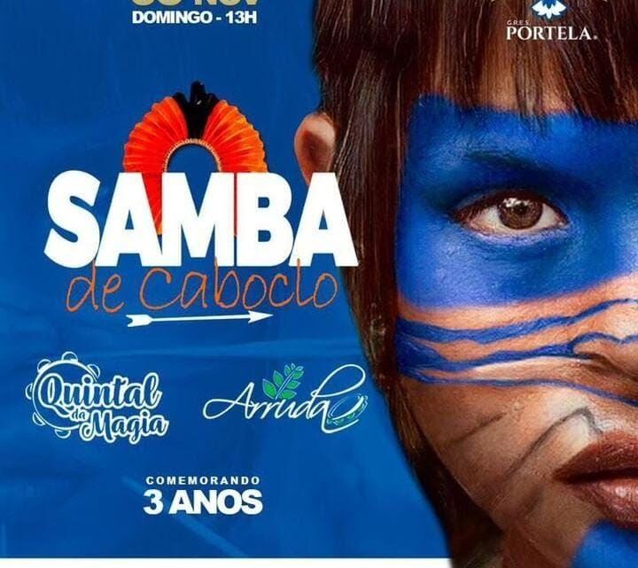 No próximo domingo, dia 5 de novembro, vai rolar na quadra da Portela o aniversário de 3 anos do Samba de Caboclo.