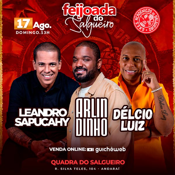 Feijoada do Salgueiro retorna em agosto com Arlindinho, Le Sapucapeta e Delcio Luiz